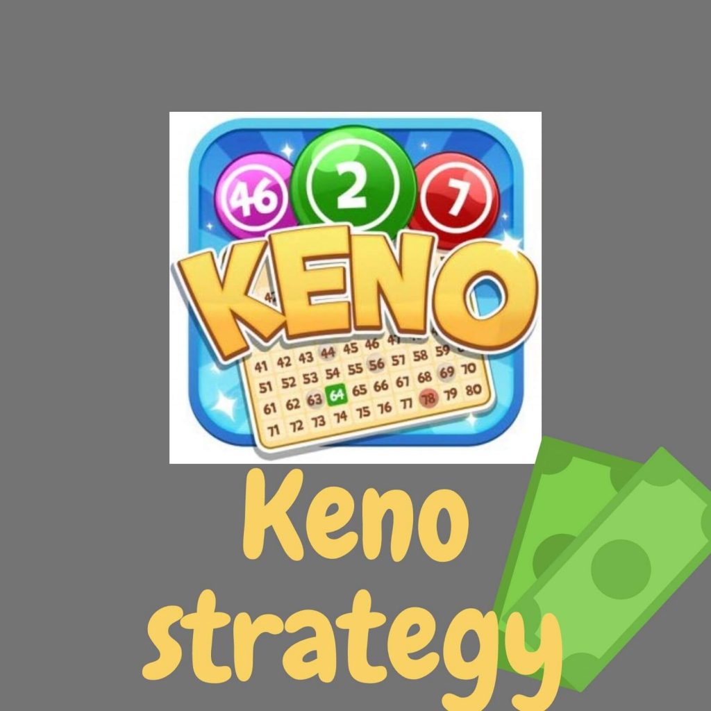 Best keno strategy